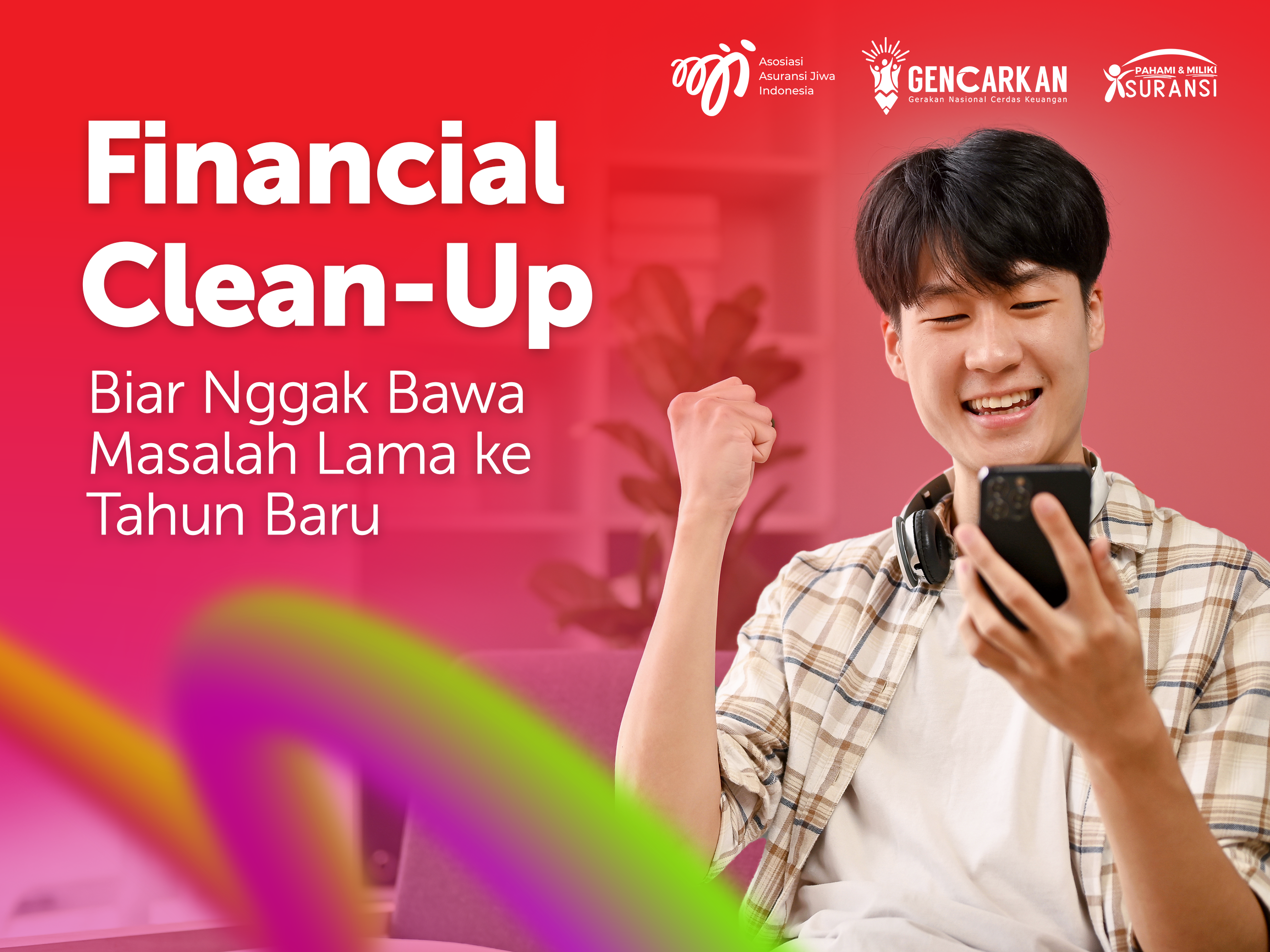 Financial Clean-Up: Biar Nggak Bawa Masalah Lama ke Tahun Baru